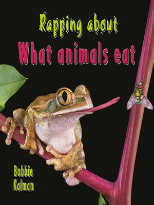 cover image of Rapping about What animals eat